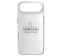 Ask Me About My Morning Routine - Funny Coffee Case for iPhone Air