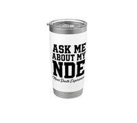 Ask Me About My NDE Near-Death Experience Stainless Steel Insulated Tumbler