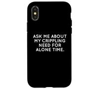 Ask Me About My Need For Alone Time Introvert Humor Case for iPhone X/XS