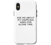 Ask Me About My Need For Alone Time Introvert Humor Case for iPhone X/XS