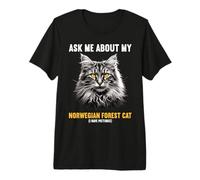 Ask me About My Norwegian Forest Cat Premium T-Shirt
