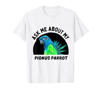 Ask Me About My Pionus Parrot - Bird Owner Value Graphic T-Shirt