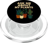 Ask Me About My Plants Funny Plant Lover PopSockets PopGrip for MagSafe