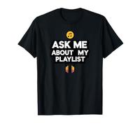 Ask Me About My Playlist Funny Music T-Shirt