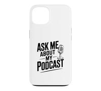 Ask Me About My Podcast for Podcast Lovers Case for iPhone 13