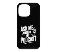 Ask Me About My Podcast for Podcast Lovers Case for iPhone 13 Pro