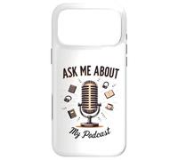 Ask Me About My Podcast Microphone Case for iPhone 17 Pro Max