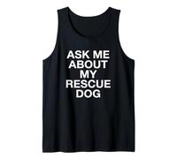 Ask Me About My Rescue Dog Adopter Tank Top