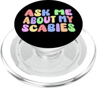 Ask Me About My Scabies Edgy Adult Humor Embarrassing Funny PopSockets PopGrip for MagSafe