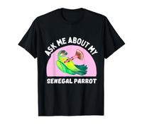 Ask Me About My Senegal Parrot - Funny Bird Owner Value Graphic T-Shirt