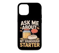Ask Me About My Sourdough Starter Baking Baker Sourdough Case for iPhone 12/12 Pro