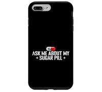 Ask Me About My Sugar Pill Sarcasm Case for iPhone 7 Plus/8 Plus