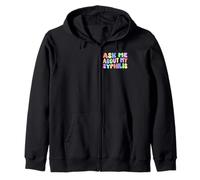 Ask Me About My Syphilis Edgy Adult Humor Embarrassing Funny Zip Hoodie