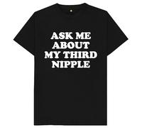 Ask Me About My Third Nipple Kids Womens Mens T Shirt Medium Black