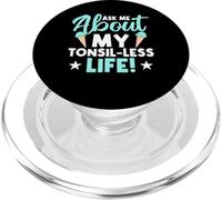 Ask Me About My Tonsil-Less Life Surgery Recovery PopSockets PopGrip for MagSafe