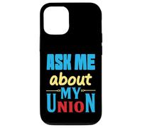 Ask Me About My Union - I'll tell you everything Case for iPhone 12/12 Pro