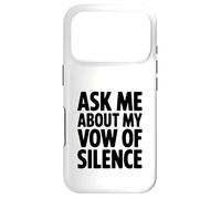 Ask Me About My Vow of Silence Case for iPhone 17 Pro