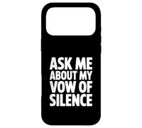 Ask Me About My Vow of Silence Case for iPhone 17 Pro Max