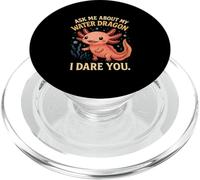 Ask Me About My Water Dragon I Dare You Axolotl Lover PopSockets PopGrip for MagSafe