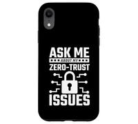 Ask Me About My Zero-Trust Issues InfoSec Pun Case for iPhone XR