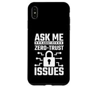 Ask Me About My Zero-Trust Issues InfoSec Pun Case for iPhone XS Max