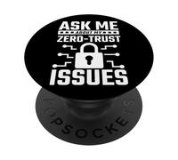 Ask Me About My Zero-Trust Issues InfoSec Pun PopSockets Adhesive PopGrip