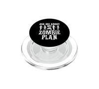 Ask Me About My Zombie Plan Zombie PopSockets PopGrip for MagSafe
