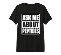 Ask Me About Peptides Stack Fitness Biohacker Science Aging Premium T-Shirt