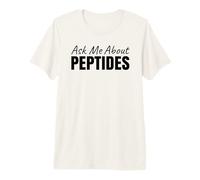 Ask Me About Peptides Stack Fitness Biohacker Science Gym Premium T-Shirt