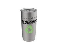 Ask me About Plogging Apparel with Recycling Symbol Stainless Steel Insulated Tumbler