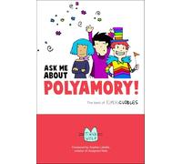 Ask Me About Polyamory: The Best of Kimchi Cuddles