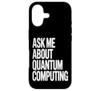 Ask Me About Quantum Computing Tech Case for iPhone 17