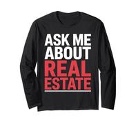 Ask Me About Real Estate Agent Rent Salesperson Realtors Long Sleeve T-Shirt