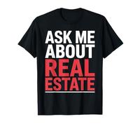 Ask Me About Real Estate Agent Rent Salesperson Realtors T-Shirt