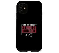 Ask Me About Reynolds Number Aeronautics Aerospace Engineer Case for iPhone 11