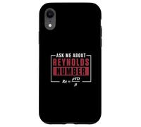 Ask Me About Reynolds Number Aeronautics Aerospace Engineer Case for iPhone XR