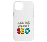 Ask Me About SEO Case for iPhone 14 Plus