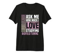Ask Me About Studying Biofield Tuning Energy Healing Premium T-Shirt