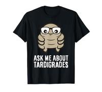 Ask Me About Tardigrades Science Water Bear T-Shirt