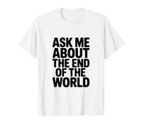 Ask Me About the End of the World Value Graphic T-Shirt