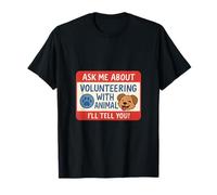 Ask Me About Volunteering Animal Rescue Badge T-Shirt