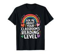 Ask Me About Your Classroom’s Reading Level, Literacy Coach T-Shirt