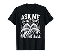 Ask Me About Your Classroom’S Reading Level, Literacy Coach T-Shirt