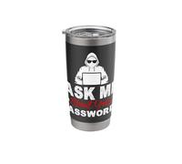 Ask Me About Your Password Cyber Security Stainless Steel Insulated Tumbler