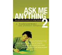 Ask Me Anything 2: More Provocative Answers for College Students
