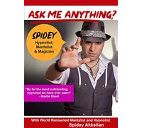 Ask Me Anything about being a Mentalist, Magician & Hypnotist with World Renowned Spidey Akkelian