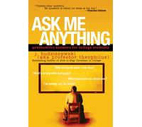 Ask Me Anything: Provocative Answers for College Students