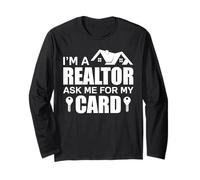 Ask me for My Card Real Estate Agent Funny Realtor Long Sleeve T-Shirt