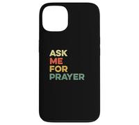 Ask Me For Prayer Pray Praying Christians Intercession Jesus Case for iPhone 13