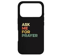 Ask Me For Prayer Pray Praying Christians Intercession Jesus Case for iPhone 17 Pro